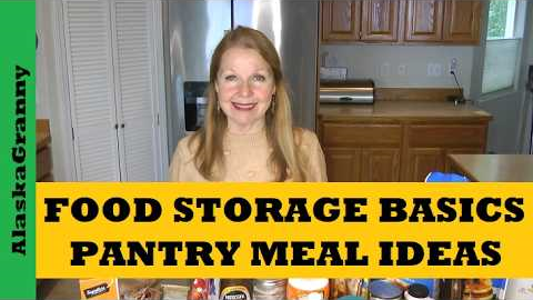 Food Storage Basics...Pantry Meal Ideas Recipes