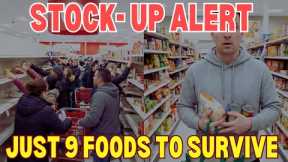 Stock-Up JUST 9 Foods For SURVIVAL (The Rest Are Useless!)