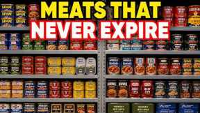 20 Must Have Canned Meats To STOCKPILE That NEVER EXPIRE!