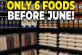 Stockpile ONLY These 6 FOODS Before