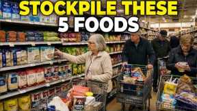 Stockpile These 5 Foods First (Preppers Are Buying Them Before Anything Else)