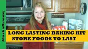 Longest Lasting Baking Kit For Preppers...How To Store Food To Last